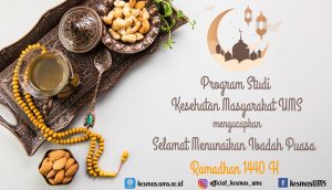 Read more about the article The Academic Community of UMS Public Health Study Program Wishes You a Happy Ramadan Fasting Worship 1440 H