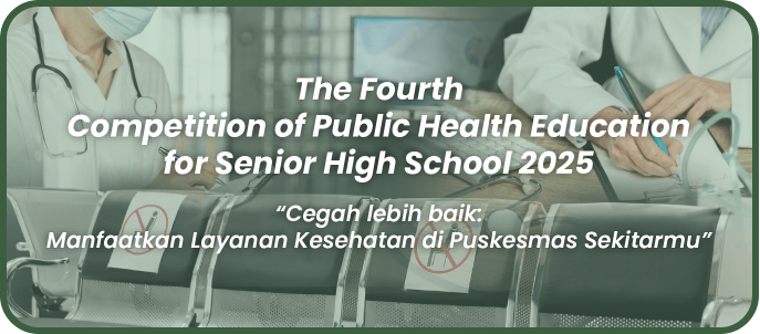 You are currently viewing Public Health Study Program Holds COMPETITION OF PUBLIC HEALTH EDUCATION FOR SENIOR HIGH SCHOOL 2025